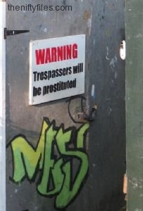 WARNING: Trespassers Will Be Prostituted
