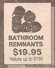 Bathroom Remnants $19.95